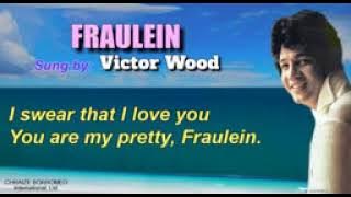 FRAULEIN BY: VICTOR WOOD