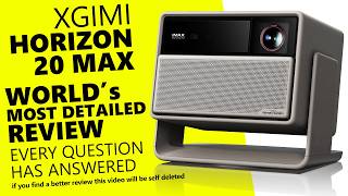 Xgimi Horizon 20 Max World's Most Detailed Review