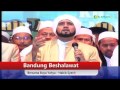 Bandung Bershalawat | Buya Yahya & Habib Syekh Bin Abdul Qadir Assegaf| 2016