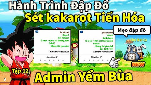 NRO - Sét kakarot tập 12 - Hành trình đập đồ cho sét kakarot với nửa tháng lương youtube đầu tiên