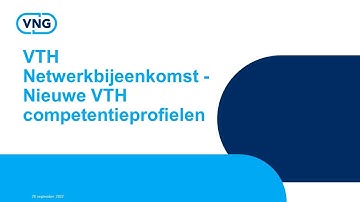 VTH Netwerkbijeenkomst - Nieuwe VTH competentieprofielen (28 september 2022)