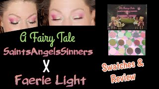 A Fairy Tale from SaintsAngelsSinners X Faerie Light Swatches & Try-On! PLUS Winner Picked!