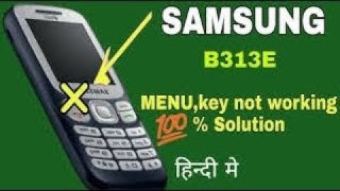 Samsung B313 Menu Key Not Working 100 Solution By Ck telecom