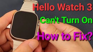 Hello Watch 3 Smartwatch Can not Turn On?How to Fix the Problem? 99% Customers Solved in This Way screenshot 5