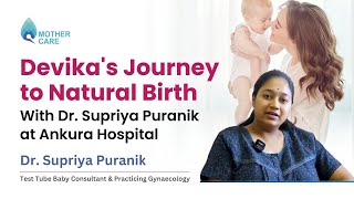 Devika's Journey to Natural Birth with Dr. Supriya Puranik at Ankura Hospital