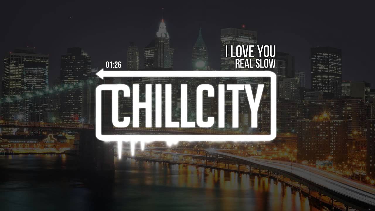 Real Slow - I Love You