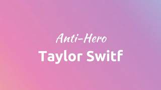 Taylor Swift   Anti Hero (Lyrics video)