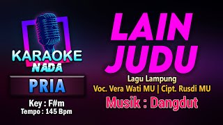 LAIN JUDU KARAOKE Nada Pria / Cowok | Lagu Dangdut Lampung Voc. Vera Wati MU Cipt. Rusdi MU