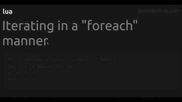 Iterating in a foreach manner #lua