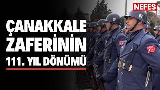 Çanakkalede Deniz Zaferinin 111. Yıl Dönümü Törenleri Başladı