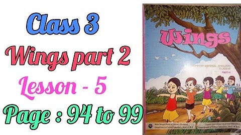 class 3 wings part 2 lesson 5,page-94 to 99/class 3 wings part two lesson five page 94-99