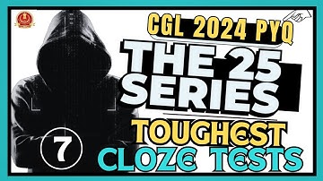 CGL 2024 PYQ | Toughest Cloze Tests | SSC PYQ | The 25 Series | QEng