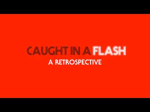 Caught in a Flash (2026) - A Retrospective