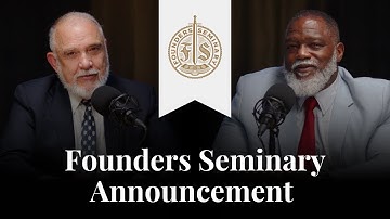 Founders Seminary Announcement