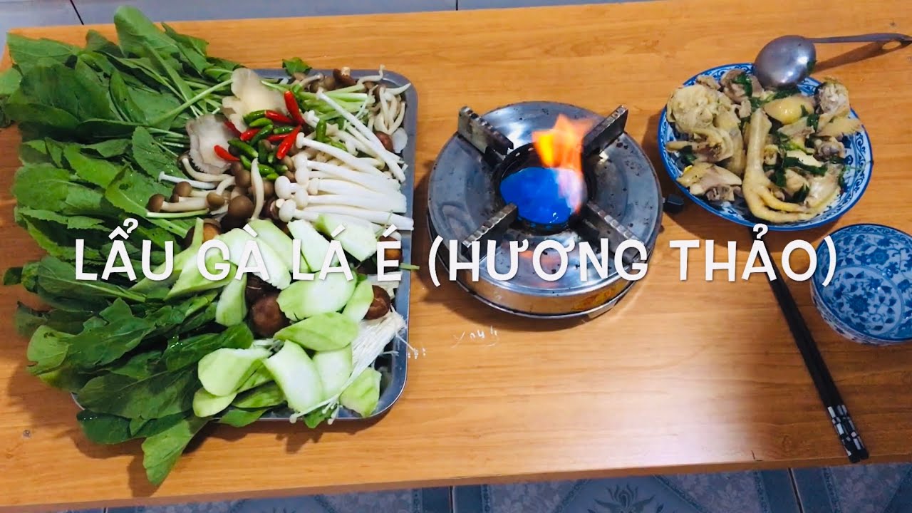 Hướng dẫn Cách nấu lẩu gà lá é – Cách nấu Lẩu Gà Lá É chuẩn vị (Chicken Hot Pot With Vegetables)