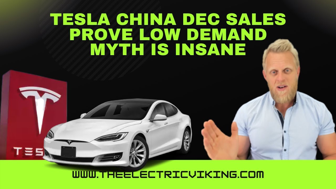 Tesla China Dec sales PROVE low demand myth is INSANE - YouTube