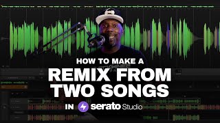 How to make a remix from two songs in Serato Studio