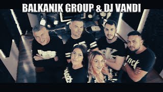 Balkanik Group & Dj Vandi - Nash`ta Pesen - 2023
