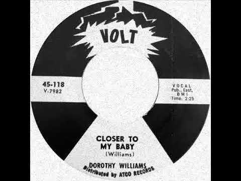 Dorothy Williams - Closer To My Baby - Volt – 45-118 1964