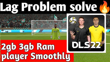 How to Play smooth Gameplay in Dls 22 | Fix Lag 100% working video | 1gb or 2gb ram play smoothly |