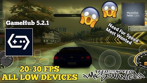 (😱😱) Need For Speed Most Wanted - GameHub 5.2.1 | Mediatek Helio G85 - Low Graphics (TESTING)