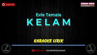 Kelam - Karaoke Lirik | Evie Tamala