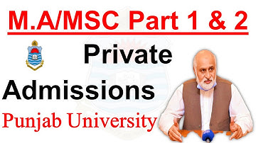 M.A/MSC Part 1 & 2 | Punjab University | Private Admissions 2022 | PU News | PU Admissions MA MSC