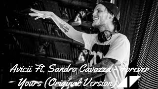 Avicii Ft. Sandro Cavazza - Forever Yours (Original Version) (Audio HQ)◢ ◤