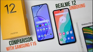 Realme 12 5G unboxing and comparison with Samsung F15