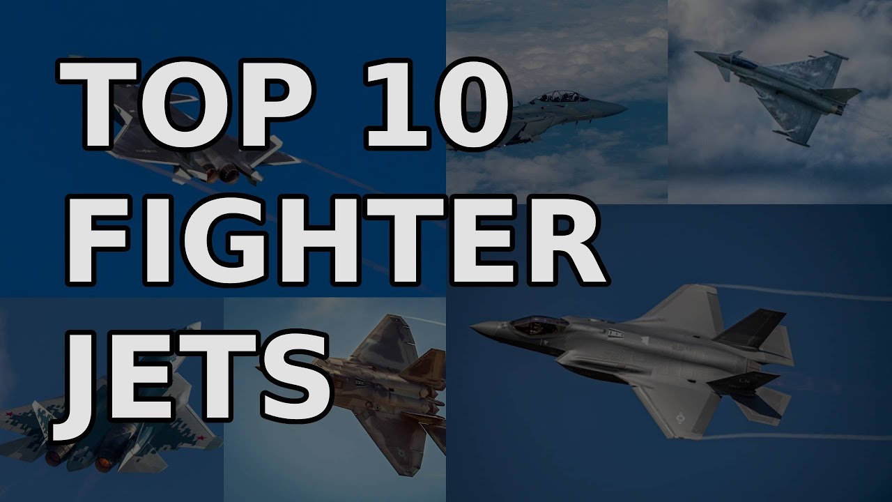 Top 10 Fighter jets of all time YouTube