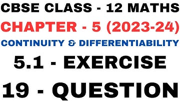 19 Question ex5.1 l Chapter 5 Continuity and Differentiability l Class12th Maths l NEW NCERT 2023-24