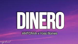 ANTONIA x Yoss Bones - Dinero (Lyrics/Letra)