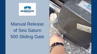 Manual Release of Sea Saturn 500 Fast Sliding Gate Opener/Operator/Motor