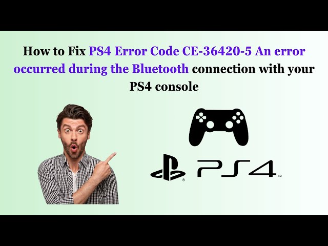 Fix PS4 Error Code CE-36420-5 An error occurred during