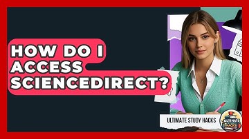 How Do I Access ScienceDirect? - Ultimate Study Hacks