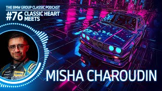 EP76 - Misha Charoudin