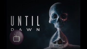 Until Dawn | Chapter 7: Loss (Portrait)