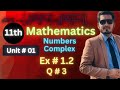 First year Maths | Complex. Numbers | Maths by Shakir | Unit # 01