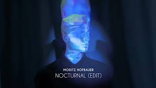 Moritz Hofbauer - Nocturnal Edit