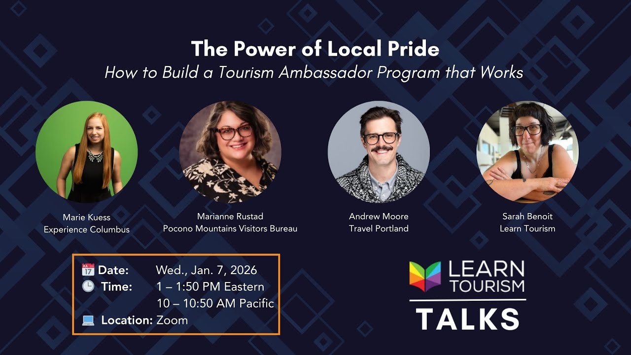 How to Build a Tourism Ambassador Program that Works - Learn Tourism Talks Webinar