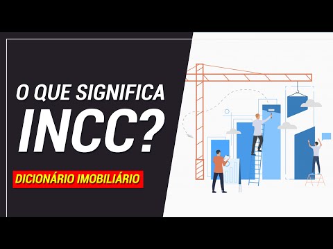 O que significa INCC? | Dicionário Imobiliário