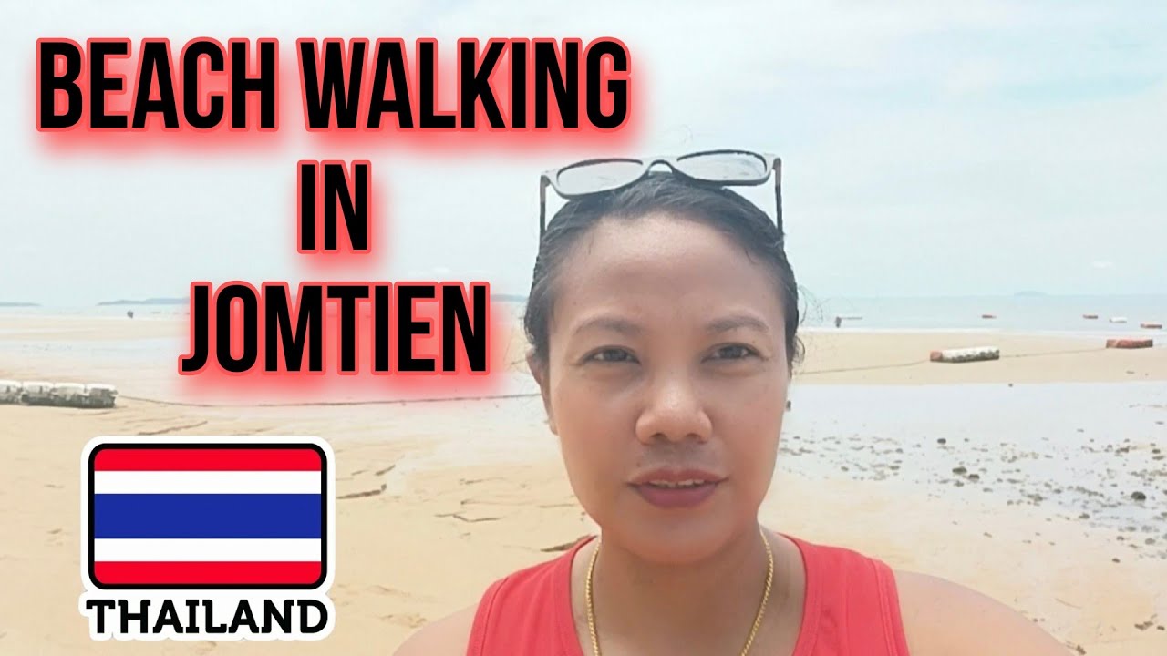 RETIRED EXPAT LIFE in PATTAYA THAILAND Ep. 8 ( Beach Walking in JOMTIEN ...