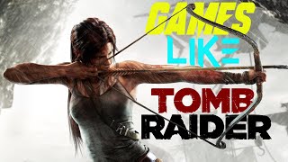 10 Best Games Like Tomb Raider screenshot 5