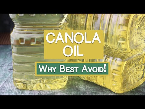 What&rsquo;s Wrong with Canola Oil? | Why It&rsquo;s Best Avoided!
