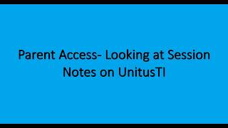 Celebrity Parent Access in UnitusTI - Looking at Session Notes Profile