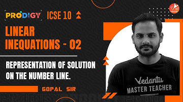 Linear Inequations L-2 | Representation of Solution on the Number Line | ICSE Class 10 Maths