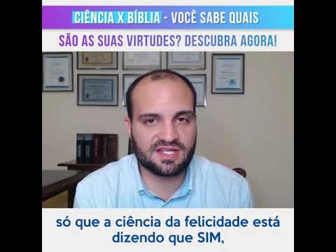 CIÊNCIA x BÍBLIA - Você sabe quais são suas virtudes? Descubra agora! relacionamento a distancia