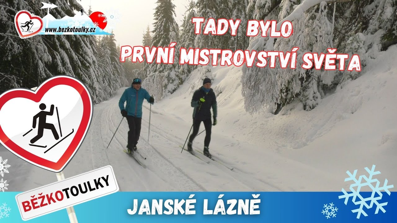 Běžkotoulky: Janské Lázně - tady se konalo první mistrovství světa v lyžování