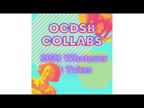 OCDSB Collabs 2021 Whatever It Takes - draft