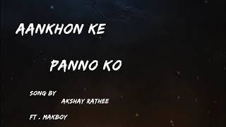 Aankho Ke Panno Ko Ft Mak Boy Akshay Rathee